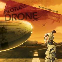 Pilotless Drone : The Art of Empty Words